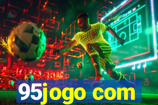 95jogo com